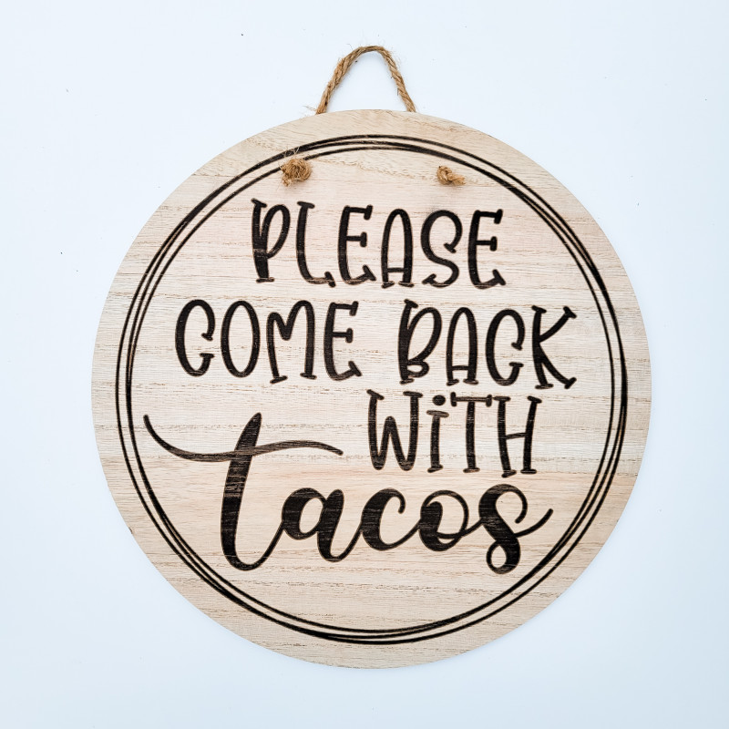 Come Back With Tacos Door Hanger